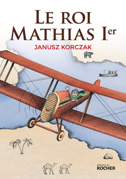 Roi Mathias 1er Król Maciuś I przekład francuski - Janusz Korczak | okładka
