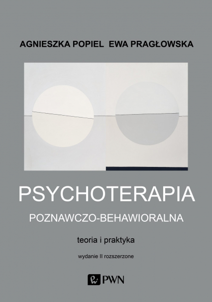 Psychoterapia poznawczo-behawioralna - Popiel Agnieszka, Pragłowska Ewa | okładka