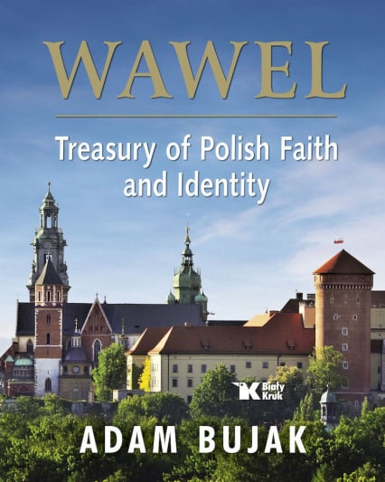 Wawel Skarbiec wiary i polskości wersja angielska - Adam Bujak | okładka
