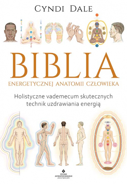Biblia energetycznej anatomii człowieka - Cyndi Dale | okładka