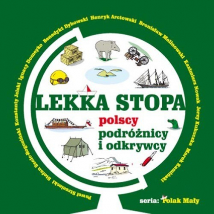 Lekka stopa Polscy podróżnicy i odkrywcy -  | okładka