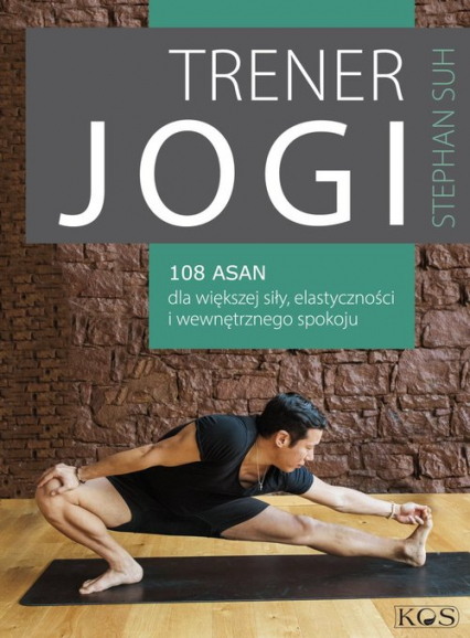 Trener jogi 108 asan dla większej siły, elastyczności i wewnętrznego spokoju -  | okładka