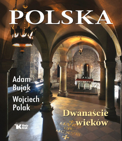 Polska Dwanaście wieków - Adam Bujak, Wojciech Polak | okładka