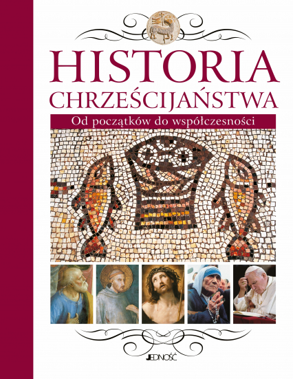 Historia chrześcijaństwa Od św. Piotra do św. Jana Pawła II -  | okładka