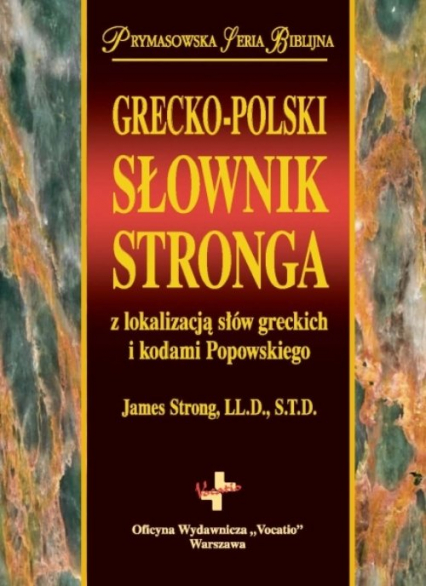 Grecko-polski słownik Stronga z lokalizacją słów greckich i kodami Popowskiego -  | okładka