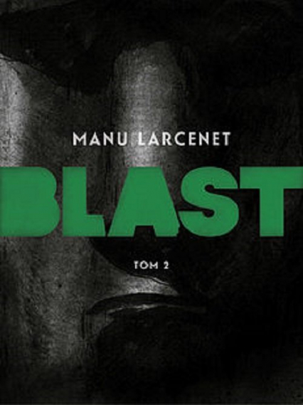 Blast Tom 2 - Manu Larcenet | okładka