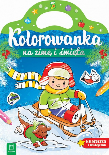 Kolorowanka na zimę i święta. Książeczka z naklejkami - Anna Podgórska | okładka