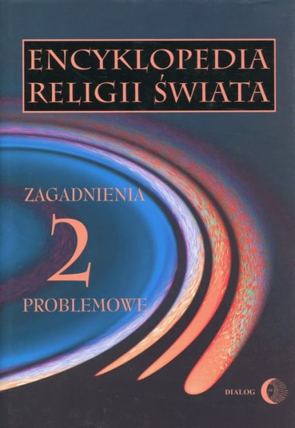 Encyklopedia religii świata Tom 2 Zagadnienia problemowe -  | okładka