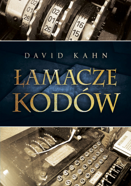 Łamacze kodów Historia kryptologii - David Kahn | okładka