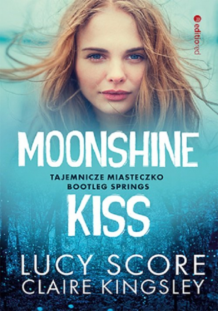 Moonshine Kiss Tajemnicze miasteczko Bootleg Springs - Kingsley Claire | okładka