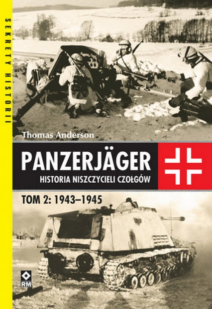 Panzerjager Historia niszczycieli czałgów Tom 2 1943-1945 - Thomas Anderson | okładka