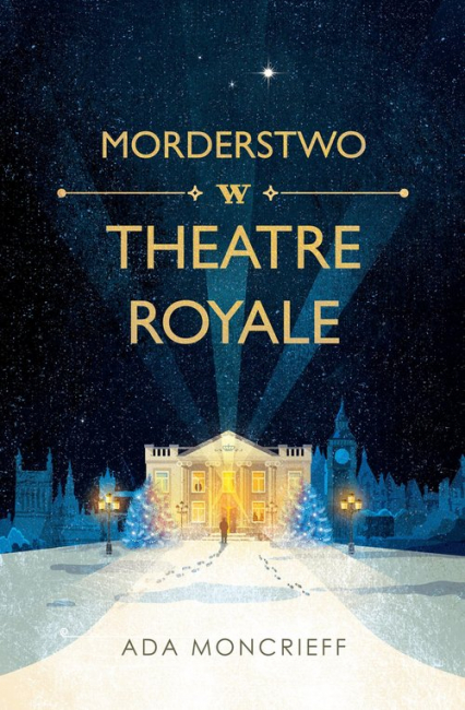 Morderstwo w Theatre Royale - Ada Moncrieff | okładka