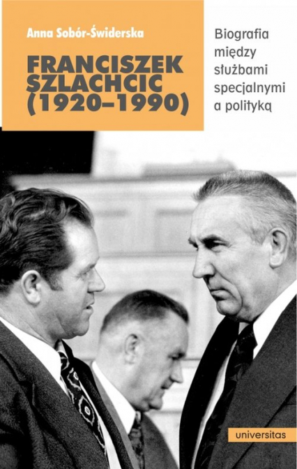 Franciszek Szlachcic (1920-1990) Biografia między służbami specjalnymi a polityką -  | okładka