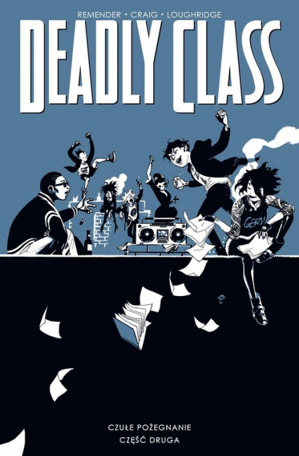 Deadly Class Tom 12 Czułe pożegnanie, cz. 2 - Craig Wes, Remender Rick | okładka
