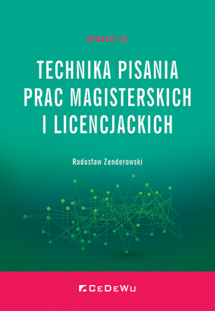 Technika pisania prac magisterskich i licencjackich - Radosław Zenderowski | okładka