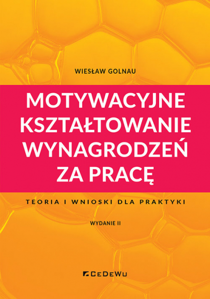 Motywacyjne kształtowanie wynagrodzeń za pracę - Wiesław Golnau | okładka