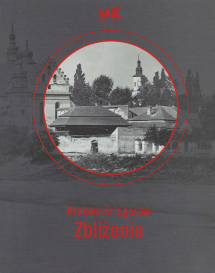 Kraków Kriegerów Zbliżenia - Gellner Joanna | okładka
