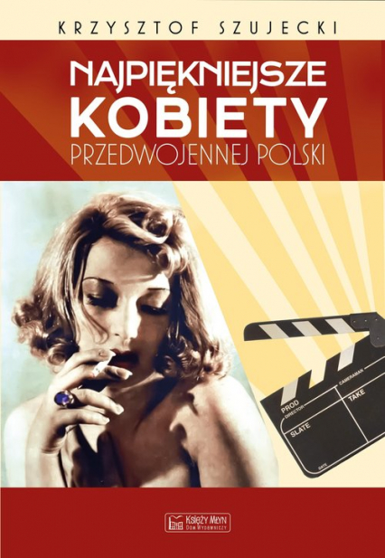 Najpiękniejsze kobiety przedwojennej Polski - Krzysztof Szujecki | okładka