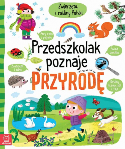 Przedszkolak poznaje przyrodę Zwierzęta i rośliny Polski - Agnieszka Bator | okładka