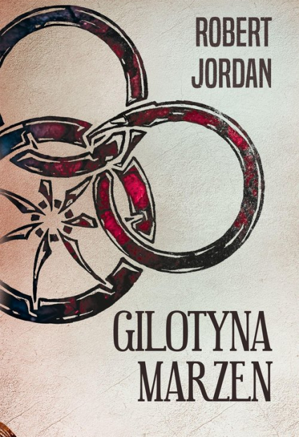 Gilotyna marzeń Koło Czasu XI - Robert Jordan | okładka