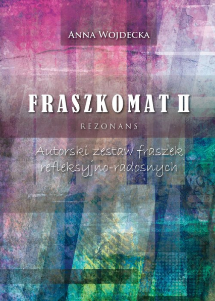 Fraszkomat II Rezonans. Autorski zestaw fraszek refleksyjno-radosnych - Anna Wojdecka | okładka