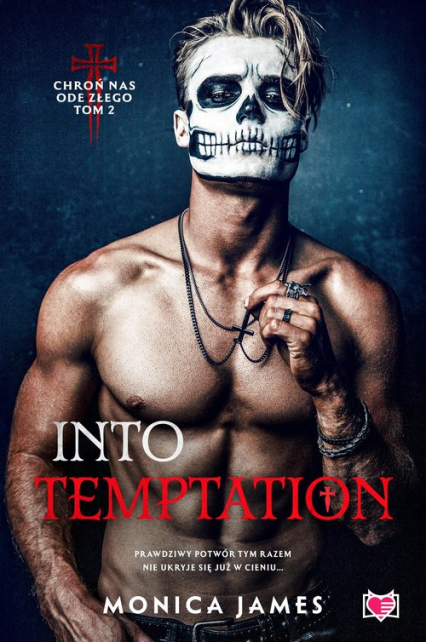 Into Temptation Chroń nas ode złego Tom 2 - Monica James | okładka