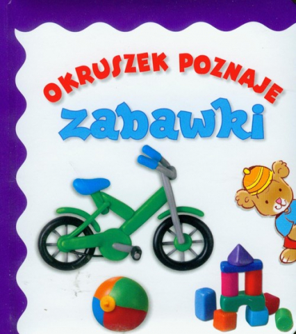 Okruszek poznaje zabawki - Anna Wiśniewska | okładka