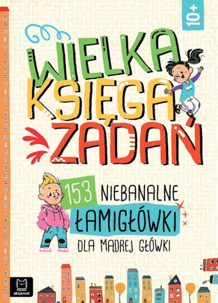Wielka księga zadań 153 niebanalne łamigłówki dla mądrej główki - Jerzy Buczek | okładka
