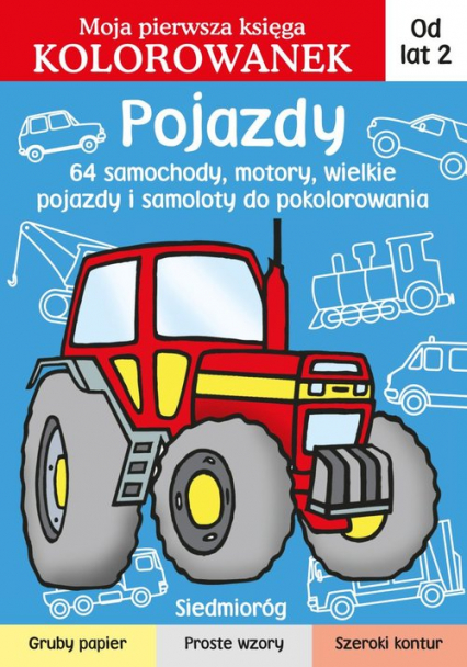 Pojazdy Moja pierwsza księga kolorowanek - Jarosław Żukowski | okładka