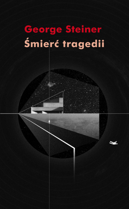 Śmierć tragedii - George Steiner | okładka