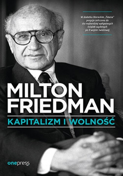 Kapitalizm i wolność - Friedman Milton | okładka