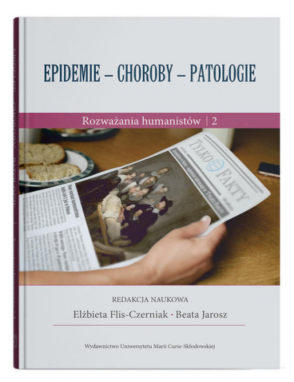 Epidemie - choroby - patologie Rozważania humanistów Część 2 -  | okładka