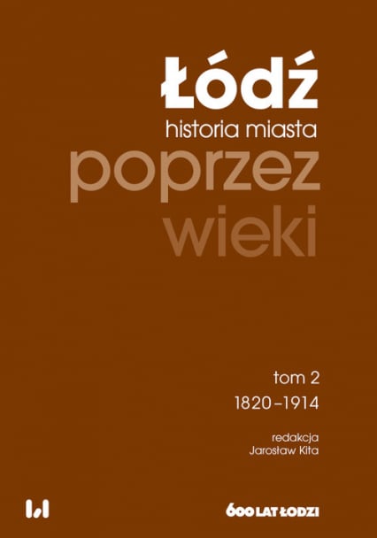 Łódź poprzez wieki Tom 2 1820-1914 -  | okładka