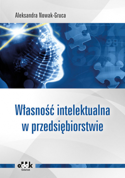 Własność intelektualna w przedsiębiorstwie - Aleksandra Nowak-Gruca | okładka