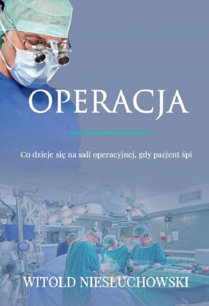 Operacja - Witold Niesłuchowski | okładka