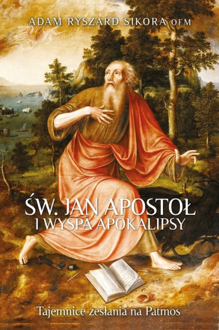 Św Jan Apostoł i wyspa Apokalipsy Tajemnice zesłania na Patmos -  | okładka