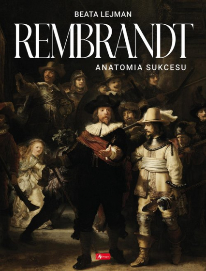 Rembrandt Anatomia sukcesu -  | okładka