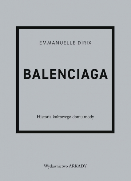 Balenciaga Historia kultowego domu mody -  | okładka