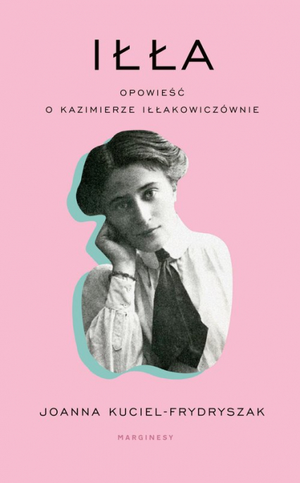 Iłła Opowieść o Kazimierze Iłłakowiczównie -  | okładka