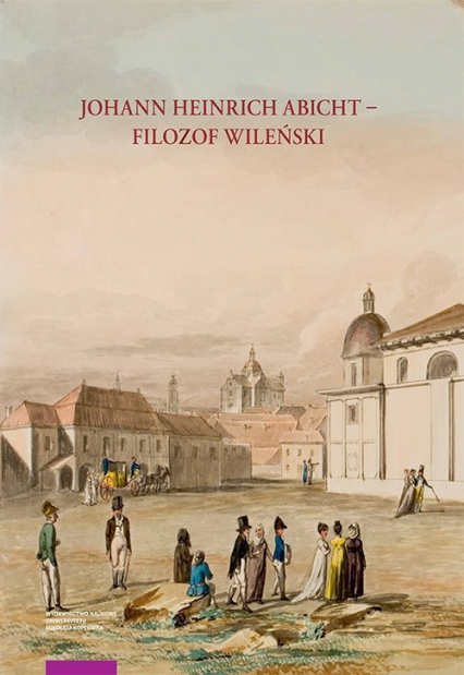 Johann Heinrich Abicht filozof wileński Działalność naukowa i dydaktyczna (1804–1816) Badania i -  | okładka