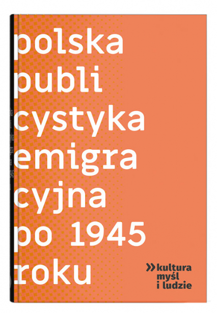 Polska publicystyka emigracyjna po 1945 roku -  | okładka
