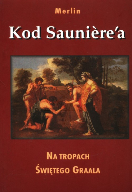 Kod Saunierea Na tropach Świętego Graala -  | okładka