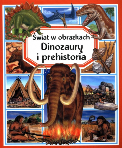 Świat w obrazkach Dinozaury i prehistoria -  | okładka