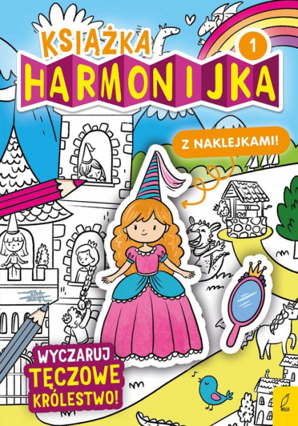 Książka harmonijka 1 Wyczaruj tęczowe królestwo - Natalia Berlik | okładka