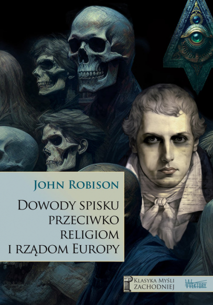 Dowody spisku przeciwko religiom i rządom Europy - John Robison | okładka