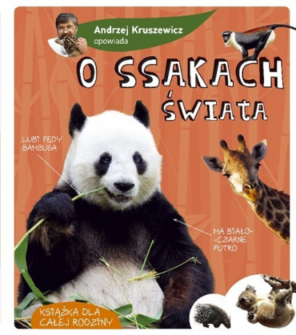 Andrzej Kruszewicz opowiada o ssakach świata -  | okładka