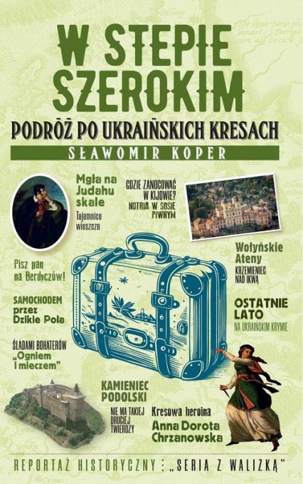 W stepie szerokim Podróż po ukraińskich Kresach - Sławomir Koper | okładka