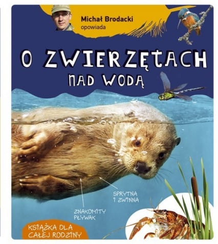 Michał Brodacki opowiada o zwierzętach nad wodą - Michał Brodacki | okładka