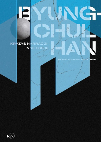 Kryzys narracji i inne eseje - Han Byung-Chul | okładka