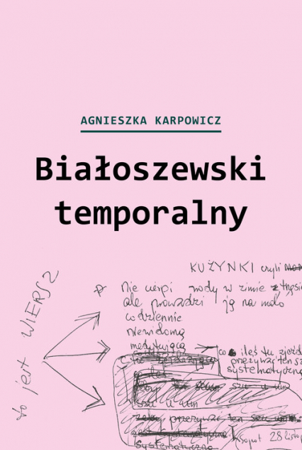 Białoszewski temporalny (czerwiec 1975 - czerwiec 1976) - Agnieszka Karpowicz | okładka